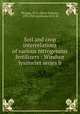 Soil and crop interrelations of various nitrogenous fertilizers : Windsor lysimeter series b, Morgan, M. F. (Mont Francis), 1895-1945,Jacobson, H. G. M 