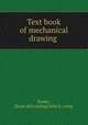 Text book of mechanical drawing, Rooke, [from old catalog] John S. comp 