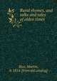 Rural rhymes, and talks and tales of olden times, Rice, Martin, b. 1814. [from old catalog] 