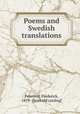 Poems and Swedish translations, Peterson, Frederick, 1859- [from old catalog] 