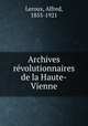 Archives revolutionnaires de la Haute-Vienne, Leroux, Alfred, 1855-1921 