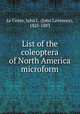 List of the coleoptera of North America microform, Le Conte, John L. (John Lawrence), 1825-1883 