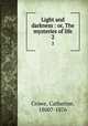 Light and darkness : or, The mysteries of life. 2, Crowe, Catherine, 1800?-1876 