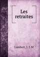 Les retraites, Lambert, J. J. M 
