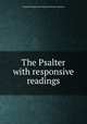 The Psalter with responsive readings, United Presbyterian Church of North America 