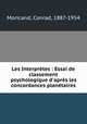 Les Interprtes : Essai de classement psychologique d`aprs les concordances plantaires, Moricand, Conrad, 1887-1954 