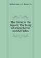 The Circle in the Square: The Story of a New Battle on Old Fields, Baldwin Sears, A.S . Barnes & Co 