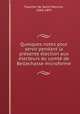 Quelques notes pour servir pendant la presente election aux electeurs du comte de Bellechasse microforme, Faucher de Saint-Maurice, 1844-1897 