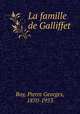 La famille de Galliffet, Roy, Pierre Georges, 1870-1953 