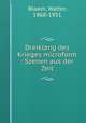 Dreiklang des Krieges microform : Szenen aus der Zeit, Bloem, Walter, 1868-1951 