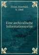 Eine archivalische Informationsreise, Zivier, Ezechiel, b. 1868 