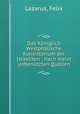 Das Koniglich Westphalische Konsistorium der Israeliten : nach meist unbenutzten Quellen, Lazarus, Felix 
