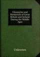 Chronicles and Memorials of Great Britain and Ireland During the Middle Ages, Unknown 