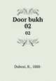 Door bukh. 02, Dubosi, B., 1888- 