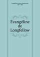 Evangeline de Longfellow, Longfellow, Henry Wadsworth, 1807-1882 