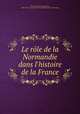 Le role de la Normandie dans l