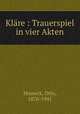 Klare : Trauerspiel in vier Akten, Hinnerk, Otto, 1870-1941 