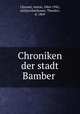 Chroniken der stadt Bamber, Chroust, Anton, 1864-1945, ed,Knochenhauer, Theodor, d. 1869 