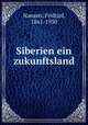 Siberien ein zukunftsland, Nansen, Fridtjof, 1861-1930 