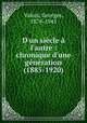 D`un sicle l`autre : chronique d`une gnration (1885-1920), Valois, Georges, 1878-1945 