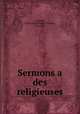Sermons a des religieuses, Jean Francois Anne Thomas Landriot 