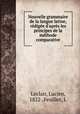 Nouvelle grammaire de la langue latine, redigee d