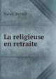 La religieuse en retraite, Benoit Valuy 