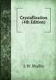 Crystallization (4th Edition), J. W. Mullin 