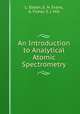 An Introduction to Analytical Atomic Spectrometry, L. Ebdon, E. H. Evans, A. Fisher, S. J. Hill 