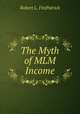 The Myth of MLM Income, Robert L. FitzPatrick 