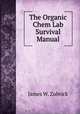 The Organic Chem Lab Survival Manual, James W. Zubrick 