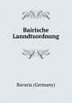 Bairische Lanndtsordnung, Bavaria (Germany) 