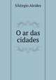 O ar das cidades, 