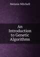 An Introduction to Genetic Algorithms, Melanie Mitchell 