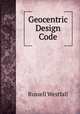Geocentric Design Code, Russell Westfall 