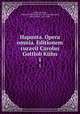Hapanta. Opera omnia. Editionem curavit Carolus Gottlob Khn. 1, Karl Gottlob Kuhn 