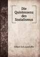 Die Quintessenz des Sozialismus, Albert Sch&auml;ffle 