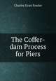The Coffer-dam Process for Piers, Charles Evan Fowler 