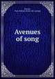 Avenues of song, Duryee, Mary Ballard. [from old catalog] 