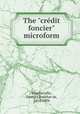 The "crdit foncier" microform, Boucherville, Georges Boucher de, 1814-1894 