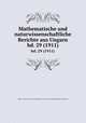 Mathematische und naturwissenschaftliche Berichte aus Ungarn. bd. 29 (1911), Magyar Tudomanyos Akademia 