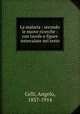 La malaria : secondo le nuove ricerche : con tavole e figure intercalate nel testo, Celli, Angelo, 1857-1914 
