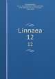 Linnaea. 12, Schlechtendal, D. F. L. von (Diederich Franz Leonard), 1794-1866,Garcke, Aug. (August), 1819-1904 