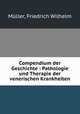 Compendium der Geschichte : Pathologie und Therapie der venerischen Krankheiten, Friedrich Wilhelm Muller 