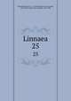 Linnaea. 25, Schlechtendal, D. F. L. von (Diederich Franz Leonard), 1794-1866,Garcke, Aug. (August), 1819-1904 