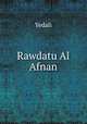 Rawdatu Al Afnan, Yedali 
