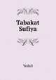 Tabakat Sufiya, Yedali 