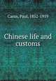 Chinese life and customs, Carus, Paul, 1852-1919 