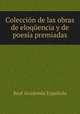 Coleccion de las obras de eloquencia y de poesia premiadas, Real Academia Espanola 