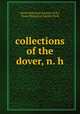 collections of the dover, n. h., Dover Historical Society (N.H.), Dover Historical Society (N.H. 